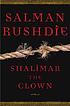 Shalimar the Clown : a novel