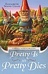 Pretty is as pretty dies de  Elizabeth Spann Craig 