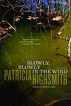 Slowly, slowly in the wind