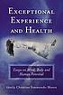 Exceptional experience and health : essays on... by  Christine Simmonds-Moore 