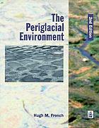 The periglacial environment