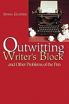 Outwitting writer's block and other problems of the pen