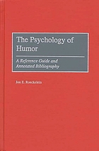 The psychology of humor : a reference guide and annotated bibliography