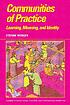 Communities of practice : learning, meaning, and... de  Etienne Wenger 