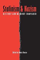 Stalinism and nazism : history and memory compared