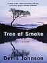 Tree of smoke por Denis Johnson