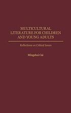Multicultural literature for children and young adults : reflections on critical issues