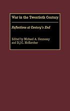 War in the twentieth century : reflections at century's end