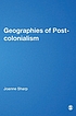 Geographies of postcolonialism : spaces of power... 著者：  Joanne P Sharp 