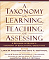 A taxonomy for learning, teaching, and assessing... 著者：  Lorin W Anderson 