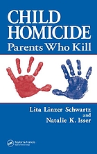 Child Homicide: Parents Who Kill cover image
