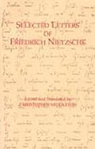 Selected letters of Friedrich Nietzsche