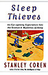 Sleep thieves : an eye-opening exploration into... by Stanley Coren