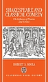 Shakespeare and classical comedy : the influence of Plautus and Terence