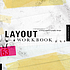 Layout workbook : a real-world guide to building... von Kristin Cullen