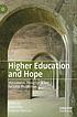 Higher education and hope : institutional, pedagogical... by Paul Gibbs