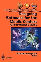Designing software for the mobile context : a practitioner's guide