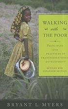 Walking with the poor : principles and practices of transformational development