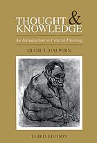 Thought and knowledge : an introduction to critical thinking