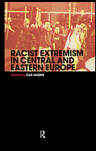 Racist extremism in Central and Eastern Europe