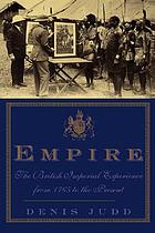 Empire : the British imperial experience from 1765 to the present