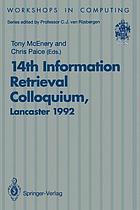 14th Information Retrieval Colloquium : proceedings of the BCS 14th Information Retrieval Colloquium, University of Lancaster, 13-14 April 1992