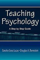 Teaching psychology : a step by step guide