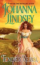 Tender rebel : a Malory novel