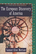 The European discovery of America : the southern voyages, A.D. 1492-1616