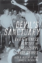 Devil's sanctuary : an eyewitness history of Mississippi hate crimes
