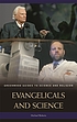 Evangelicals and science 著者： Michael Roberts