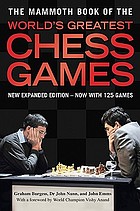 The mammoth book of the world's greatest chess games