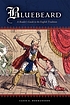 Bluebeard : a reader's guide to the English tradition by Casie Hermansson