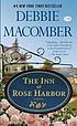 The inn at Rose Harbor : a novel by  Debbie Macomber 
