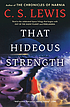 That hideous strength, a modern fairy-tale for... by  C  S Lewis 