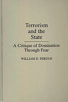 Terrorism and the state : a critique of domination through fear
