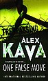 One false move 著者： Alex Kava