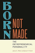 Born, not made : the entrepreneurial personality