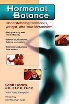 Hormonal balance : understanding hormones, weight, and your metabolism