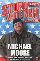 Stupid white men : and other sorry excuses for the state of the nation!