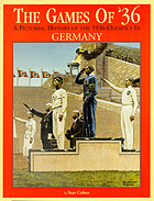 The games of '36 : a pictorial history of the 1936 Olympics in Germany