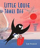 Little Louie takes off