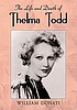The life and death of Thelma Todd 著者：  William Donati 