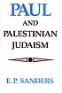 Paul and Palestinian Judaism : a comparison of... by E  P Sanders