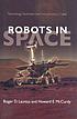 Robots in space : technology, evolution, and interplanetary travel
