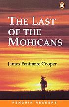 The last of the Mohicans / retold by Collen Degnan-Veness.
