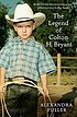 The legend of Colton H. Bryant von Alexandra Fuller