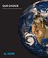 Our choice : a plan to solve the climate crisis de Albert Gore