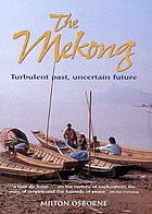 The Mekong : turbulent past, uncertain future