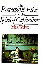 The Protestant ethic and the spirit of capitalism.